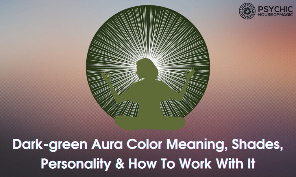 Green Aura Color Meaning, Shades, Personality & How To Work With It ...