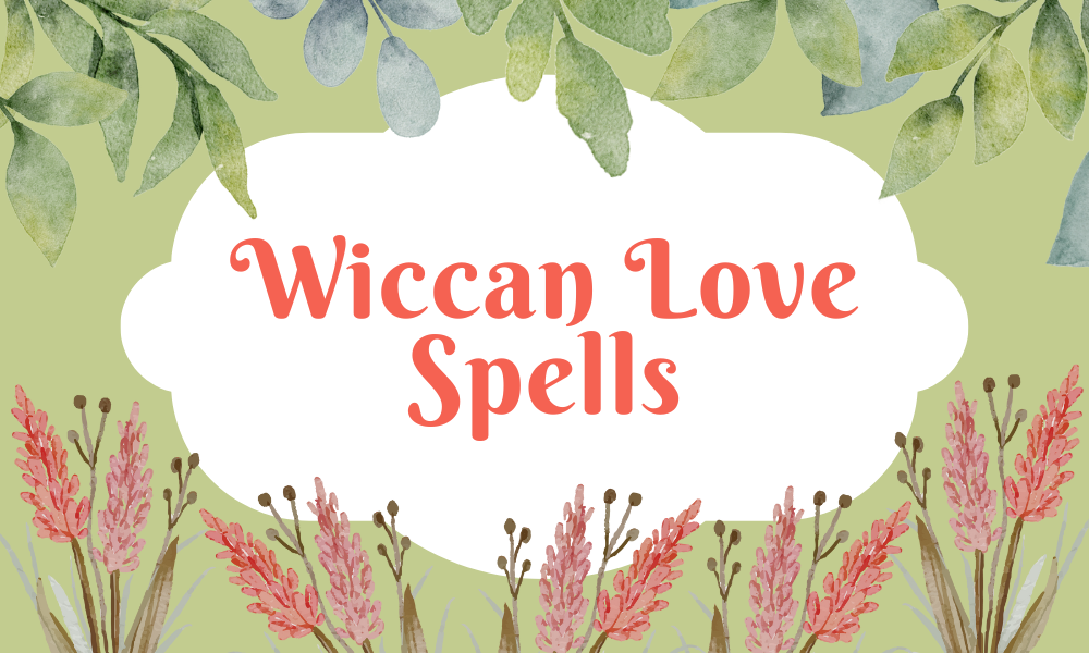 Wiccan Love Spells